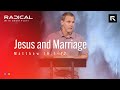 The Story of Scripture: Jesus and Marriage || David Platt