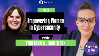 Empowering Women in Cybersecurity: A Conversation with Lynn Dohm