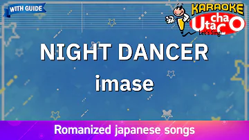 NIGHT DANCER – imase (Romaji Karaoke with guide)