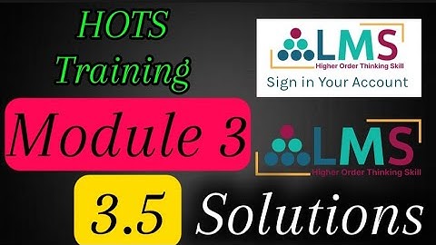 HOTS training Module 3 part 3.5 Solutions