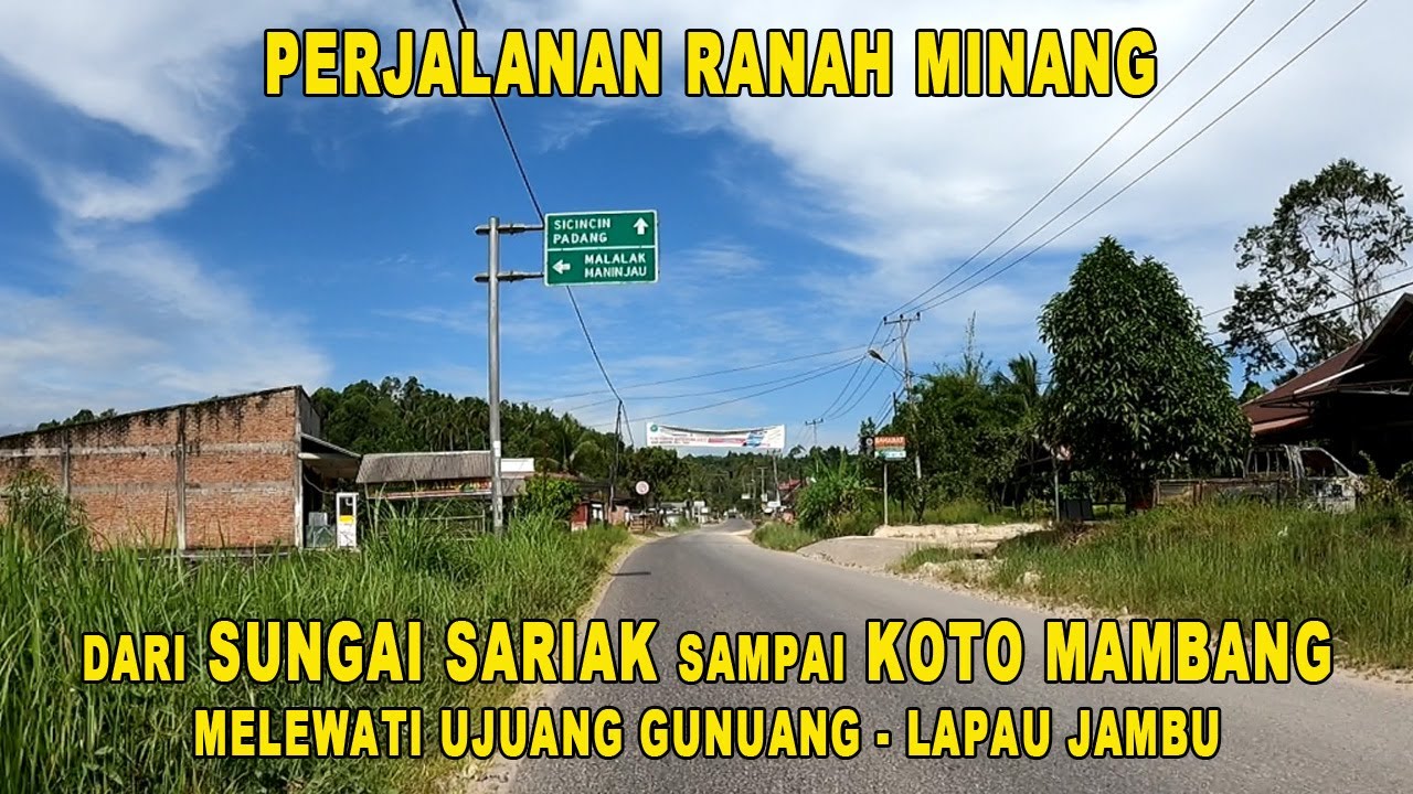 Perjalanan dari Pasar Sungai Sariak sampai ke Simpang Koto Mambang