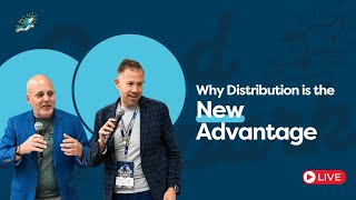 Why Distribution is the New Advantage