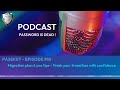 Easy Digital Safety Podcast #10 — Passkeys migration plan & pro tips (finish your transition)