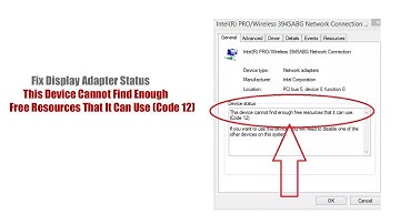 Fix Display Adapter Status This Device Cannot Find Enough Free Resources That It Can Use (Code 12)
