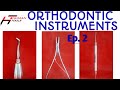 orthodontic instruments [ep. 2] kinds and uses