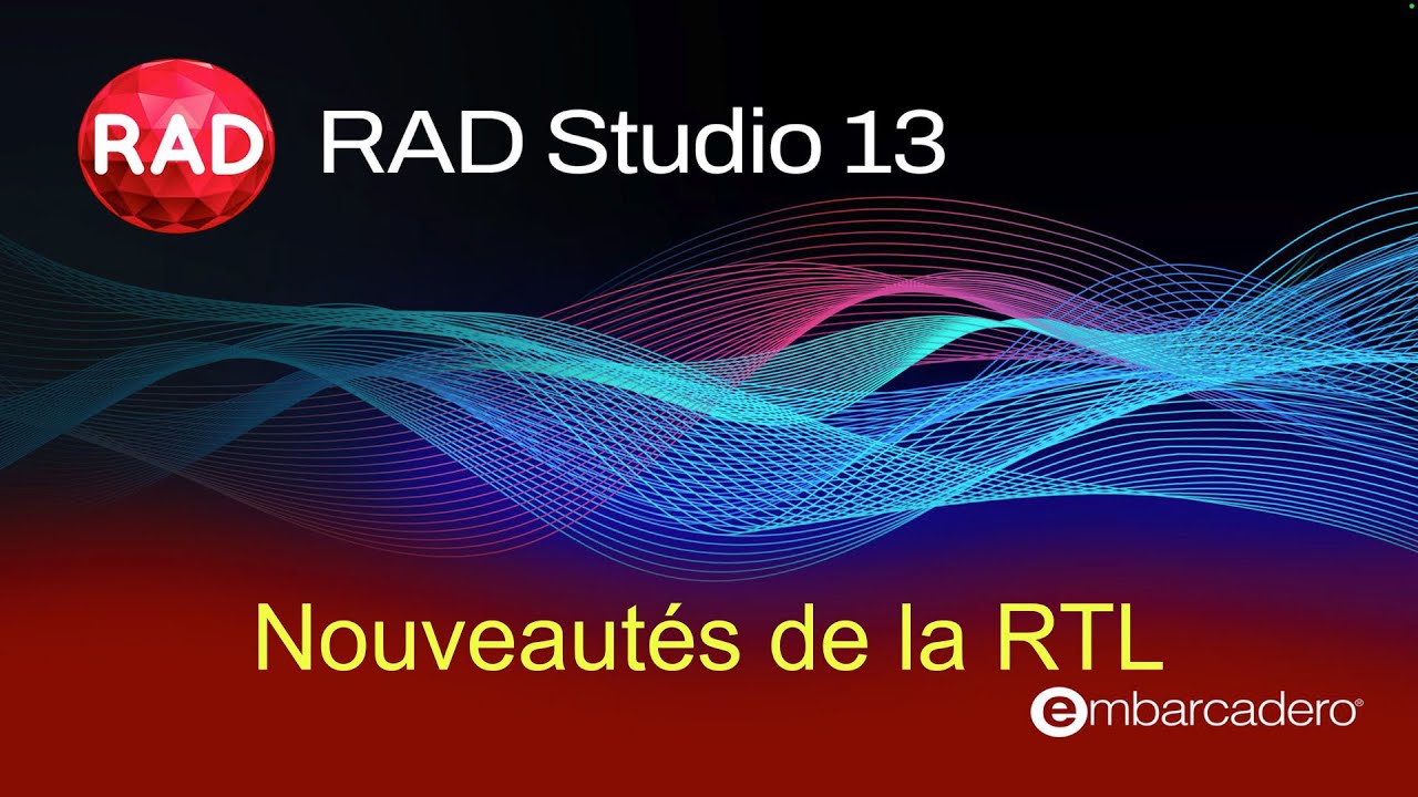 Nouveautés de la RTL dans RAD Studio 13 Florence - YouTube