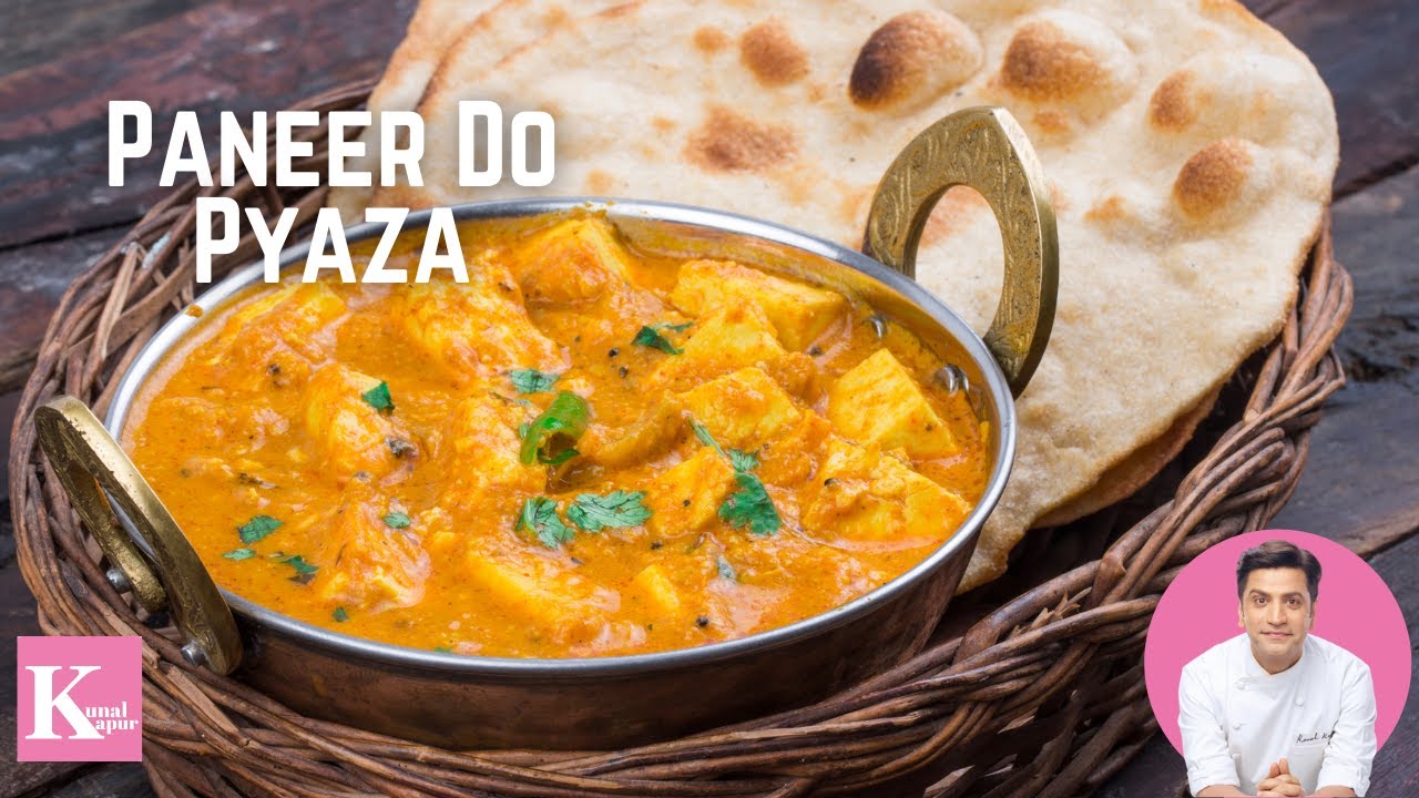 Paneer Do Pyaaza | Restaurant Style Paneer | रेस्टोरेंट जैसा पनीर दो प्याज़ा |  Kunal Kapur Recipes