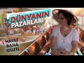 Dünyanın En Meşhur Pazar Yerleri - Şenay Akkurt'la Hayat Bana Güzel - Özel Bölüm