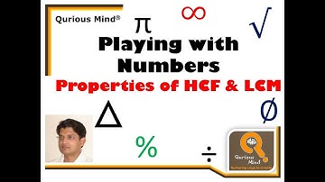 Playing with Numbers - HCF LCM properties