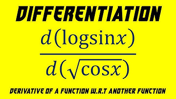 13.1 | Differentiation | Derivative of a Function w.r.t Another Function