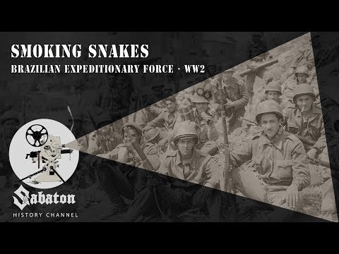 Smoking Snakes – Brazilian Expeditionary Force – Sabaton History 008 [Official]