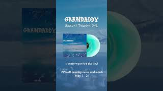 21% OFF Grandaddy &#39;Sumday&#39; music and merch until May 21!