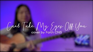 Cant Take My Eyes Off You - Frankie Vallie Cover By Faith Cns