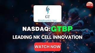 GT Biopharma (Nasdaq: GTBP): Harnessing Natural Killer Cells to Fight Cancer