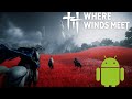 WHERE WINDS MEET ANDROID GAMEPLAY || #gaming 