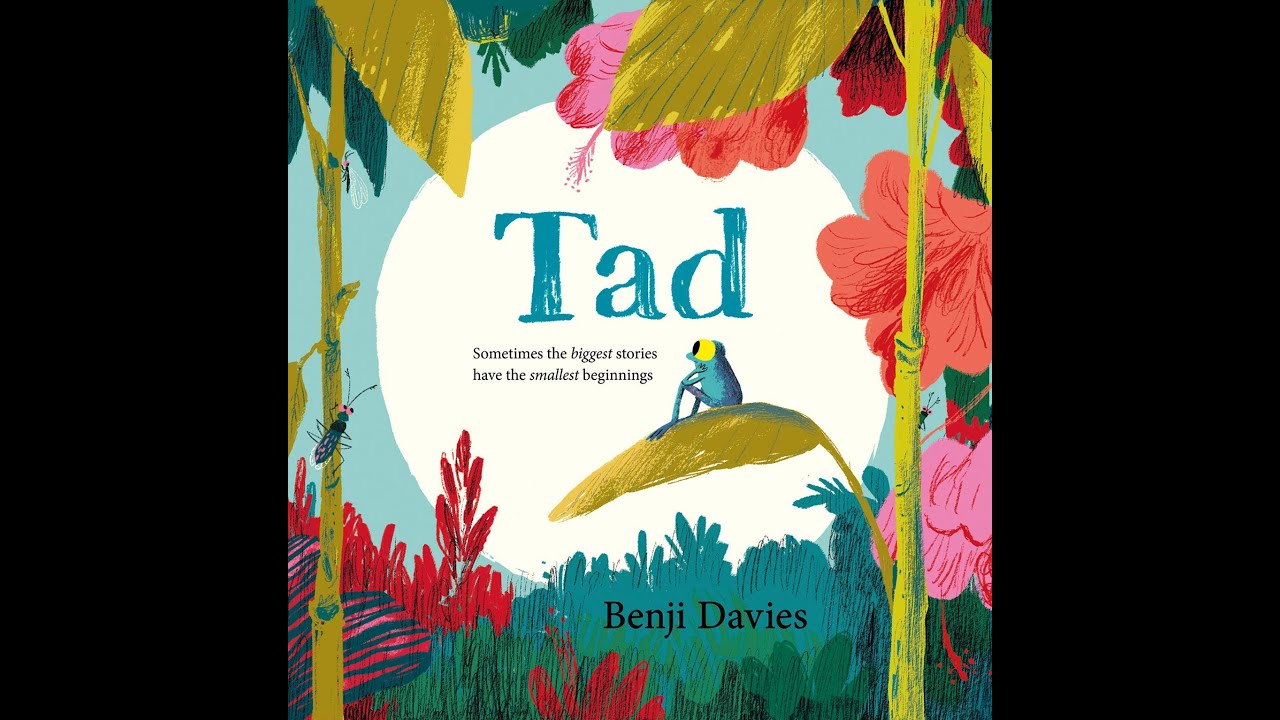 11 - Tad by Benji Davies - Storytime: ACTIVE