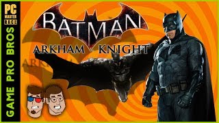 Batman: Arkham Knight - I'm Totally Not Bruce Wayne You Guys - Game Pro Bros