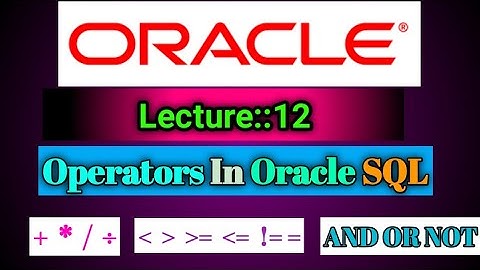 Oracle Lecture [12] On Oracle Operators In SQL (11 May 2022)||By Smart Java Developer||