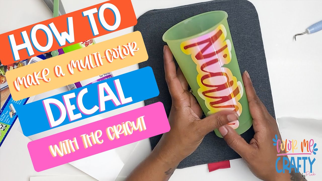 How To Make A Multi-Color Vinyl Decal With Cricut 