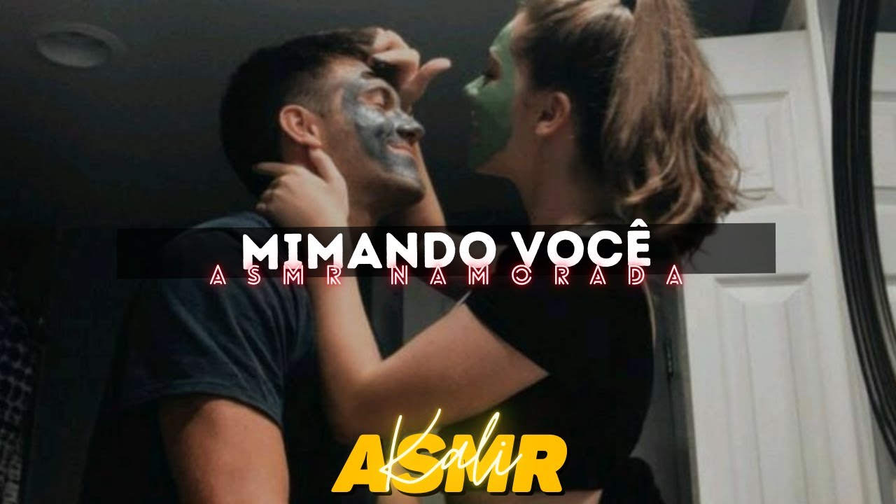 Quando sua namorada te dá aquele tratamento de príncipe 💎 _ ASMR