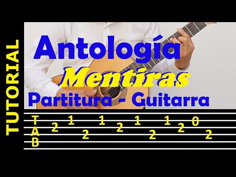 ANTOLOGIA - MENTIRAS - Tutorial completo: punteo, letra y acordes para guitarra