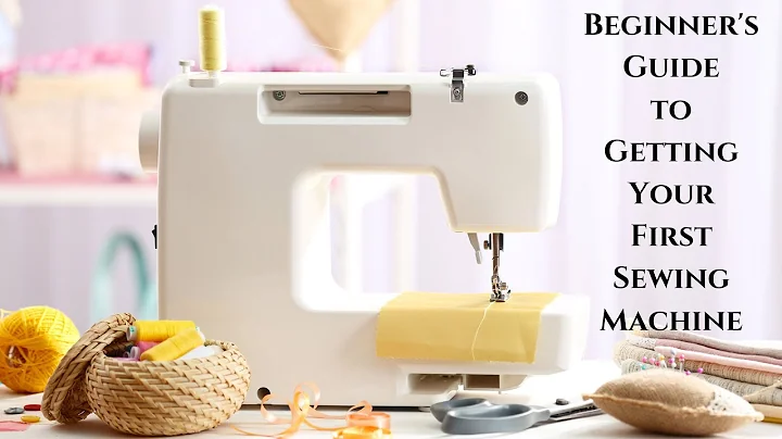 Buying Your First Sewing Machine Guide - Features Explained