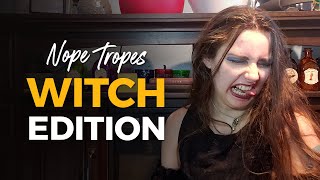 Nope Tropes: Witch Edition