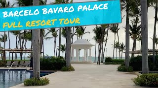 Barcelo Bavaro Palace - Punta Cana ⇛ Full Resort Guided Tour