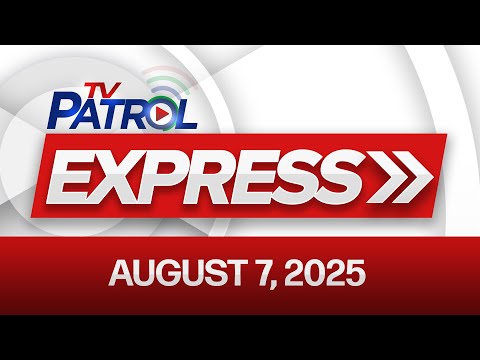 TV Patrol Express August 7 2025 