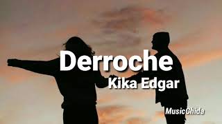 Video thumbnail of "Derroche  ( Letra ) Kika Edgar"