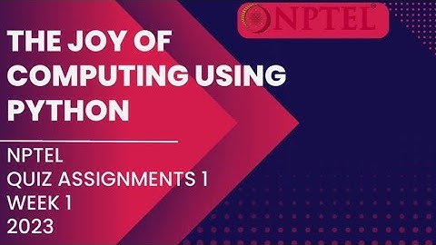 THE JOY OF COMPUTING USING PYTHON NPTEL QUIZ ASSIGNMENTS 1 WEEK 1 2023 #nptel #assignment #solution