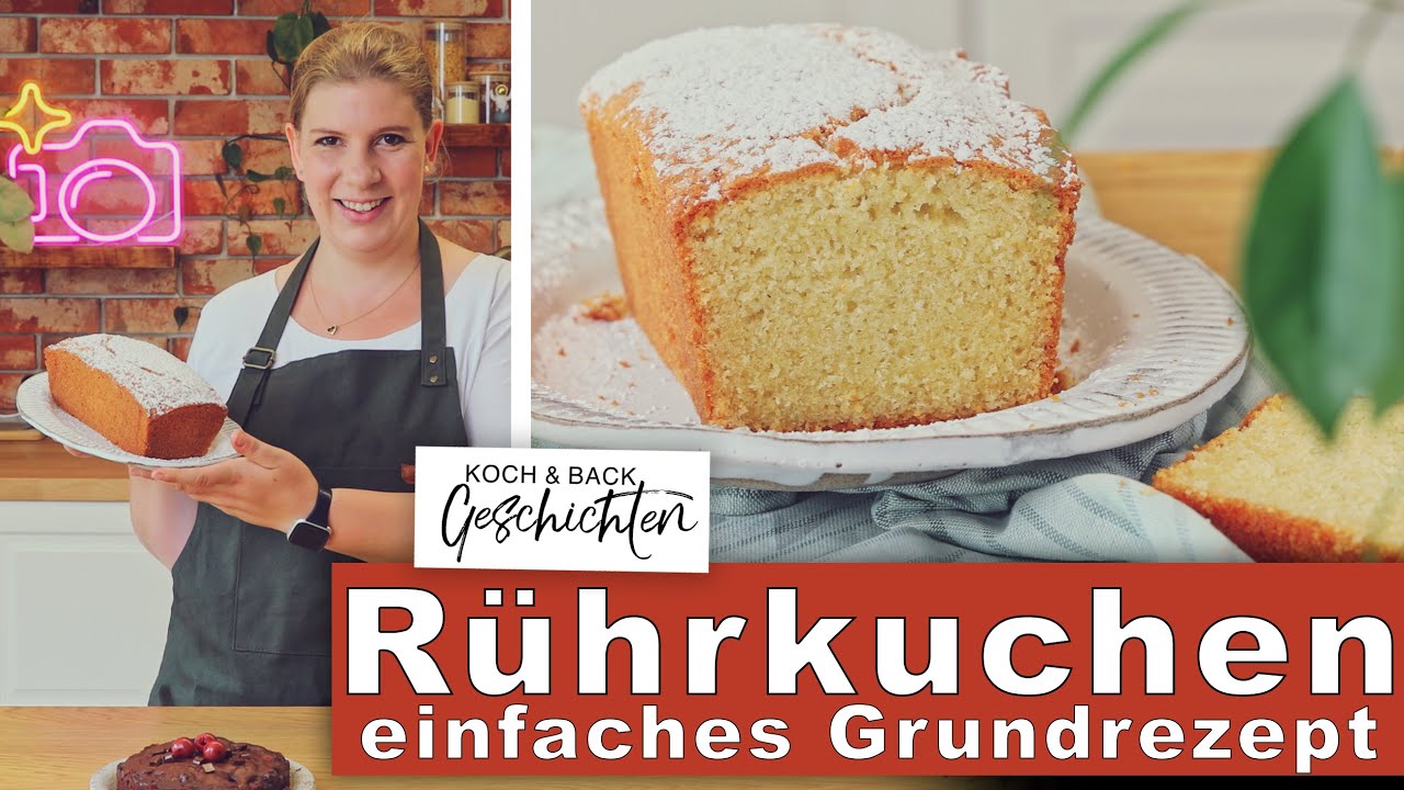 Rührkuchen - Einfaches Rezept Kuchen - Grundrezept für schnelles Backen ...