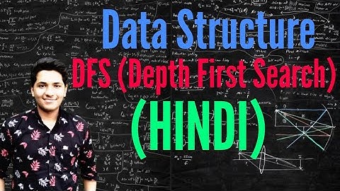 DFS Depth First Search explained in hindi || Data Structure || Unnayan Sharma