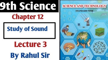 9th Science | Chapter 12 | Study of sound | Lecture 3 | maharashtra board |
