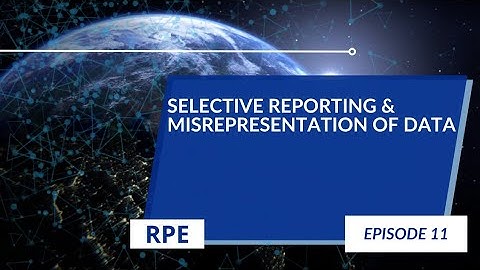 Selective Reporting & Misrepresentation of Data | Episode 11 | Research Ethics