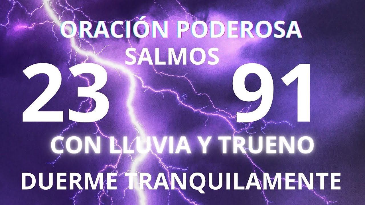 Salmos 91 y 23 con Lluvia y Truenos para un Sueño Profundo