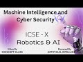 ICSE Class 10 Robotics & AI: Cyber Security Made Simple