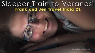 Sleeper Train to Varanasi - Frank &amp; Jen Travel India 21
