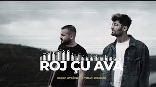 Kürtçe Müzik I Roj Çu Ava | Recep Aysöndü & Yusuf Ziyanak (Kurdish Trap)