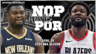 New Orleans Pelicans vs Portland Trail Blazers Full Game Highlights | Apr 9 | 2024 NBA Season