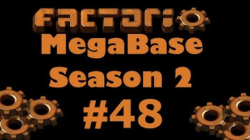 Factorio Megabase S02 E48  - Land Expansion