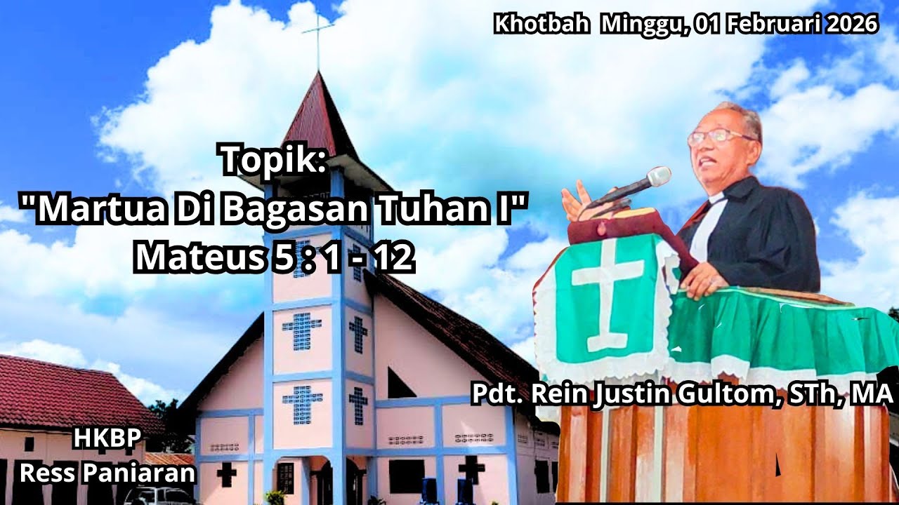 Khotbah Minggu, 01 Februari 2026 | Pdt. Rein Justin Gultom, STh, MA di HKBP Ress Paniaran