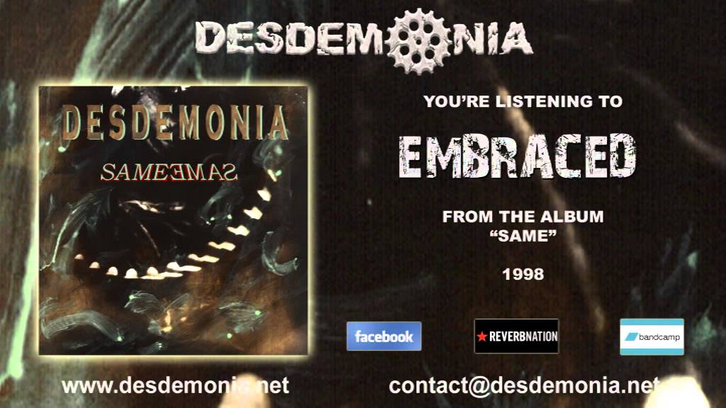 Watch Desdemonia - Embraced on YouTube Watch Desdemonia - Embraced on YouTube