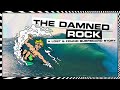 THE DAMNED ROCK: THE SURF TRIP THAT WENT WRONG