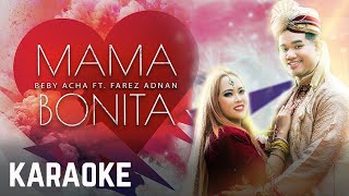 Beby Acha ft. Farez Adnan - Mama Bonita Karaoke 