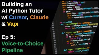 Ep 5: Building Voice-to-Choice Context Detection — Building an AI Python Tutor w/ Cursor + VAPI