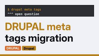 Drupal: Node Metatag data migration with the Migrate-UpdateDrupal-Upgrade module