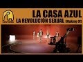 Capture de la vidéo La Casa Azul - Making Of "La Revolución Sexual"