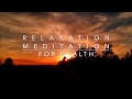 Relaxation Meditation for Health | Connect PT