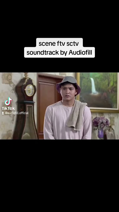 sekilas scene ftv sctv , soundtrack by Audiofill #shorts #viral #fyp #ftv